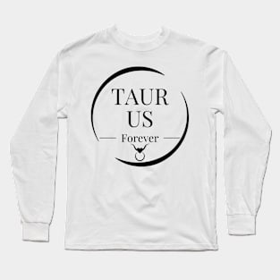 Taurus forever Long Sleeve T-Shirt